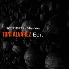 FREE DOWNLOAD - Miss You - Toni Alvarez Edit