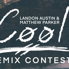 Landon Austin & Matthew Parker - Cool (Blue Cayman Remix) - from Official Remix Contest