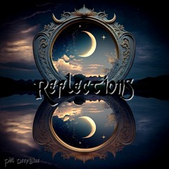 Reflections (from universal times)- Phil DeepBlue