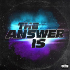 The Answer Is (prod by coach🥀)