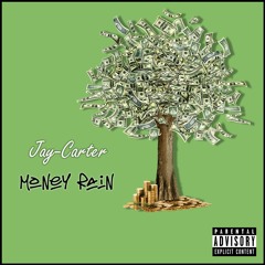 JAY-CARTER MUSIC - MONEY RAIN