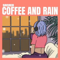 Coffee And Rain