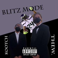 BLITZ MODE. by thew. X Lil Kootch