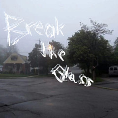 Break the glass