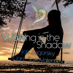 Ijan Zagorsky & Iaro SaxoValentiev - Walking In The Shadow