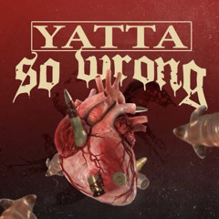 Yatta - So Wrong