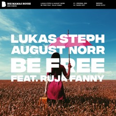 Lukas Steph & August Norr - Be Free [Feat Ruja Fanny] (Radio Edit)