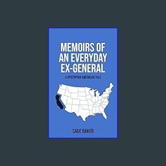 ebook read pdf ❤ Memoirs Of An Everyday Ex-General: A Dystopian American Tale Read online