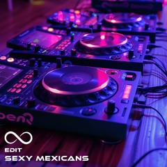Sexy Mexicans (Edit)