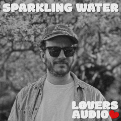 Lovers Audio Mix: Sparkling Water