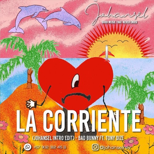 La Corriente (Johansel Intro Edit) - Bad Bunny Ft. Tony Dize - 098 bpm