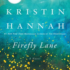 [PDF] DOWNLOAD  Firefly Lane: A Novel