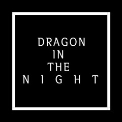 RIESEWO - DRAGON IN THE NIGHT
