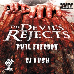 The Devil's Rejects Mix - Phil Abaddon & DJ Kush