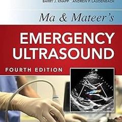 Ma and Mateers Emergency Ultrasound, 4th edition BY: O. John Ma (Author),James R. Mateer (Autho
