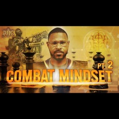 Combat Mindset (Part 2)