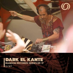 DARK EL KANTE | Random Records Series Ep. 17 | 27/12/2022