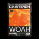 on Champion - Woah