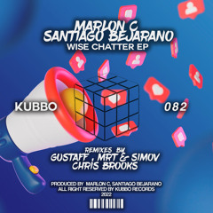Santiago Bejarano, Marlon C - Wise Chatter (Gustaff Remix)