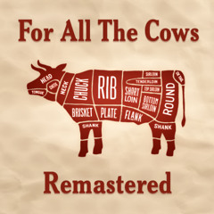 For All The Cows (Remastered Cover)