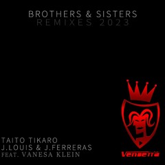 Brothers & Sisters Feat. Vanesa Klein (Chris Daniel Remix)