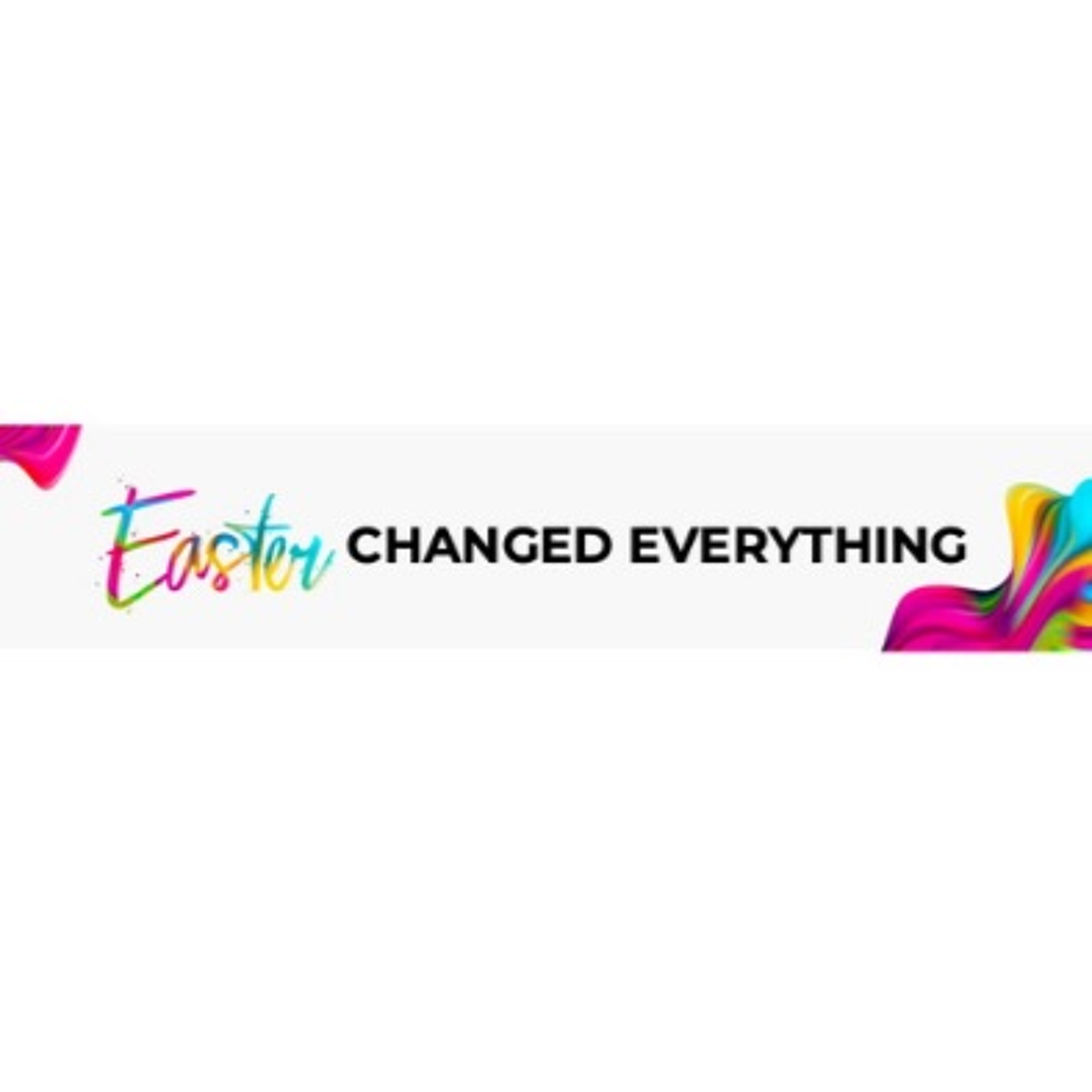 Easter Changed Everything episode artwork