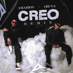 Amarion Ft Ozuna - Creo Remix