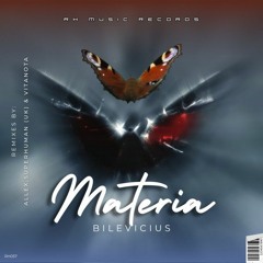 PREMIERE ! Bilevicius - Materia (Allex Remix) RH Music
