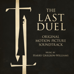 The Duel (From "The Last Duel"/Score)