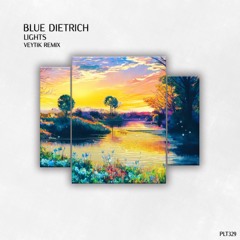 PREMIERE: blue Dietrich – Lights (Veytik Extended Remix) [ Polyptych ]