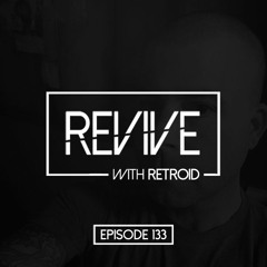 Revive 133 With Retroid And Rick Tedesco (18-06-2020)