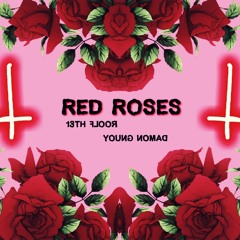 Red Roses ft. Young Nomad  (Prod. Pendo 46)