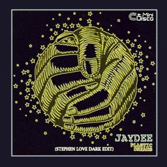 JAYDEE - PLASTIC DREAMS (STEPHEN LOVE DARK EDIT)