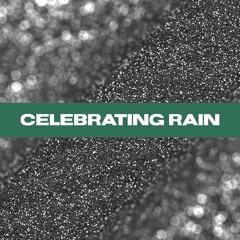 Celebrating Rain (Mood Music)