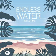 Ka.2.zU - Endless Water (Original Mix)[M-Sol Records]
