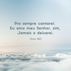 Hino 463 (participação B.V, R.B P.R e R.B)