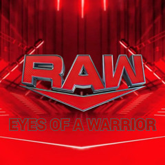 Eyes Of A Warrior (Secondary RAW Theme)