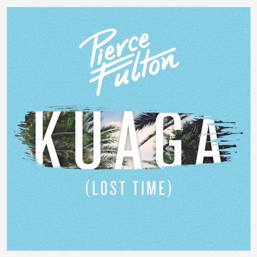 Pierce Fulton - Kuaga [TAIGA Edit]