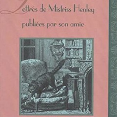 [Read] PDF 📒 Lettres de Mistriss Henley (Texts & Translations) (MLA Texts and Transl