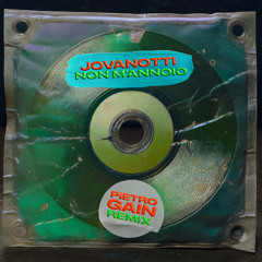 Jovanotti - Non m'annoio (Pietro GAIN remix) [Free DL]