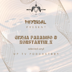 Physical UP TV Podcast 001 - Giulia Paradiso & Konstantin_k