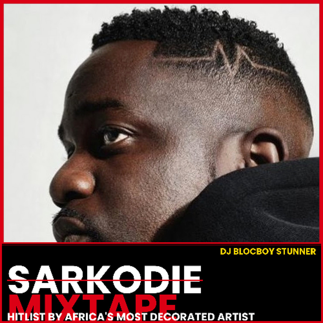 Stream SARKODIE MIXTAPE Best Of Sarkodie Songs Ft Hip Hop Afrobeat stream-sarkodie-mixtape-best-of-sarkodie-songs-ft-hip-hop-afrobeat