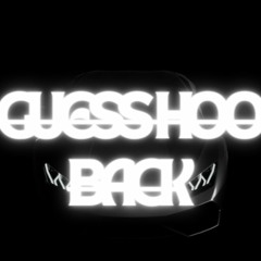 Guess Hoo Back (Extended Mix)