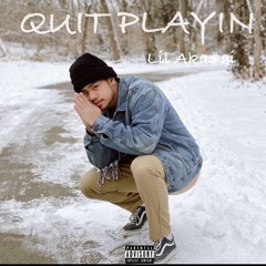 LIL Aka$ai - QUIT PLAYIN