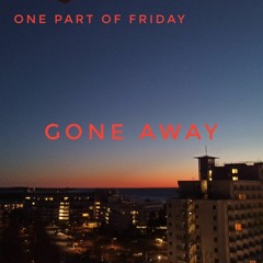 gone away