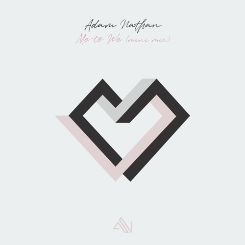 Adam Nathan 'Me to We' (mini mix)