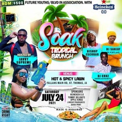 Dj Sanjay 7/21 (Soak Tropical Brunch)St Thomas
