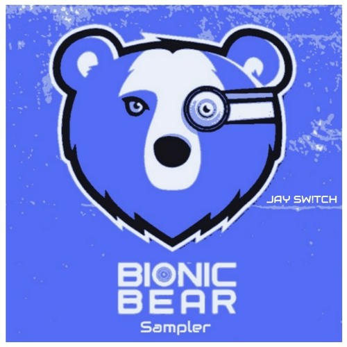Bionic Bear minimix [ Jay Switch ]