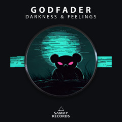GodFader - Darkness & Feelings (Samay Records)