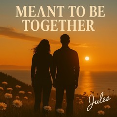 Demo - Meant to Be Together